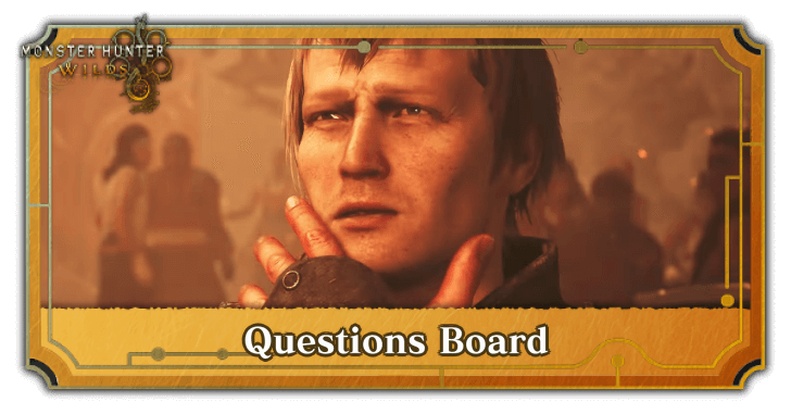 Monster Hunter Wilds - Questions Board