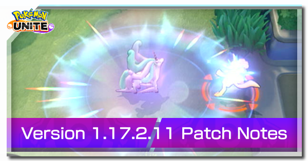 Pokemon UNITE - Version 1.17.2.11 Patch Notes