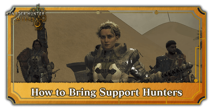 How to Bring Support Hunters Guide | Monster Hunter Wilds