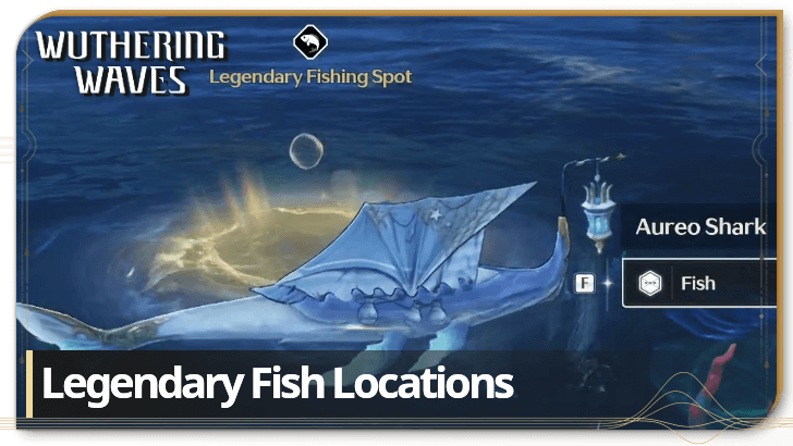 Wuthering Waves Legendary Fish Location
