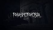 Phasmophobia