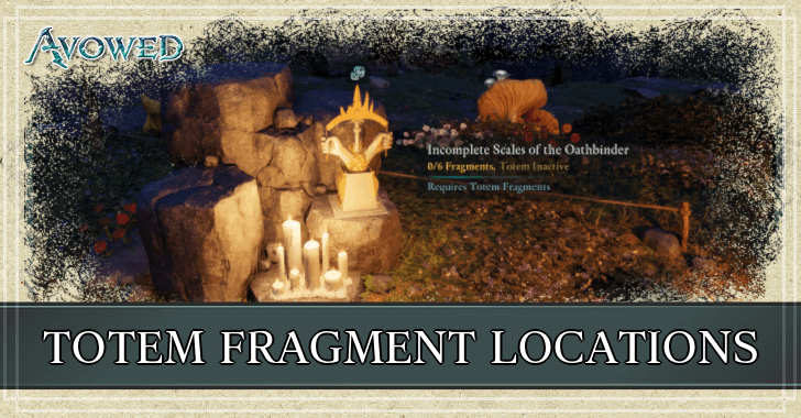 Avowed - Totem Fragment Locations