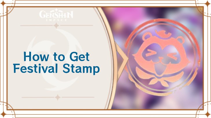 Genshin Impact - How to Get Festival Stamps