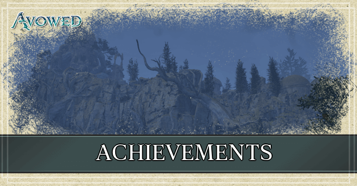 Avowed List of All Achievements