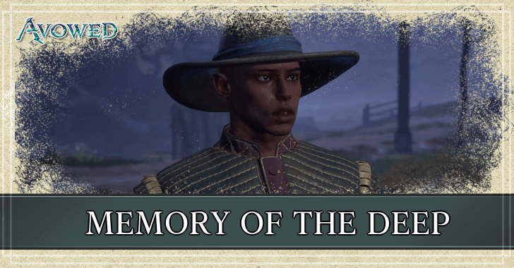 Avowed - Memory of the Deep Walkthrough