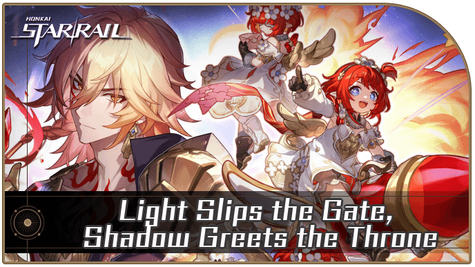 Honkai Star Rail - Light Slips the Gate, Shadow Greets the Throne Mission