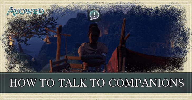 Avowed How to Talk to Companions