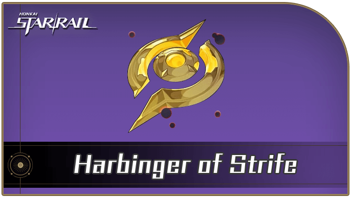 Honkai Star Rail - Harbinger of Strife Locations and How to Get It
