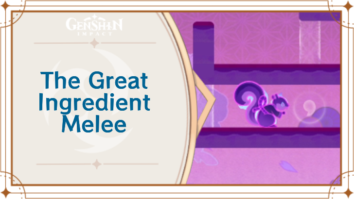 Genshin - The Great Ingredient Melee Stage 4