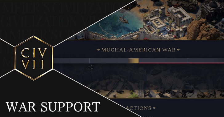 Civ7 - War Weariness and War Support