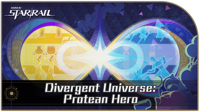 Honkai Star Rail - Divergent Universe Protean Hero Guide and Information