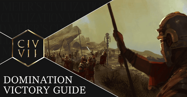 Civ VII - Domination Victory Guide