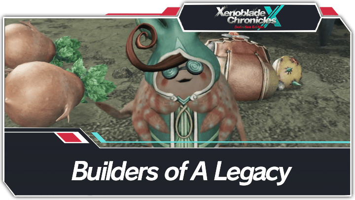 Xenoblade Chronicles X - Builders of a Legacy Walkthrough