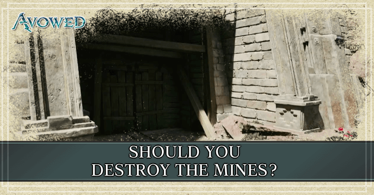 Avowed - Should You Destroy the Mines