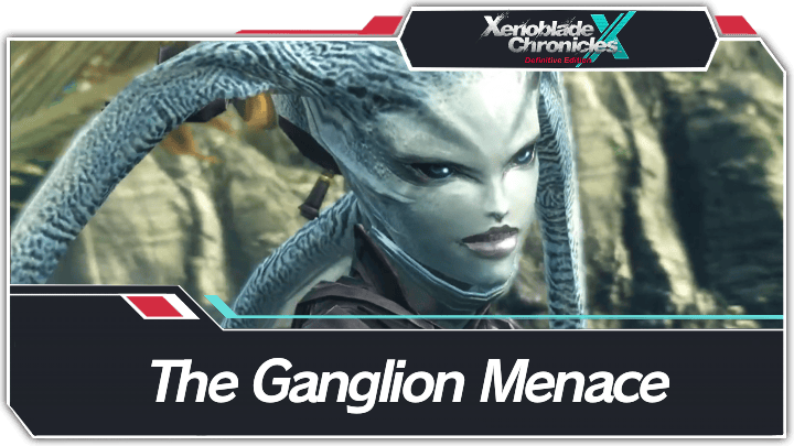 Xenoblade Chronicles X - The Ganglion Menace Walkthrough