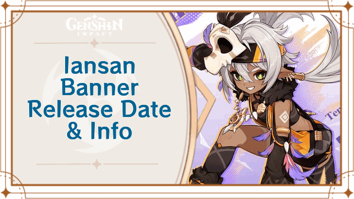 Genshin - Iansan Banner Dates in Version 5.5