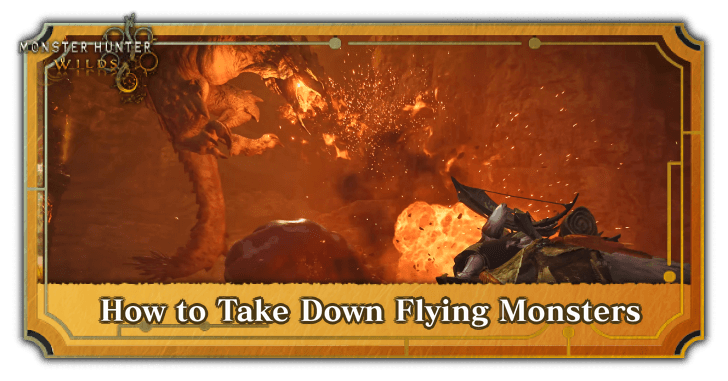 Monster Hunter Wilds - How to Hit and Take Down Flying Monsters