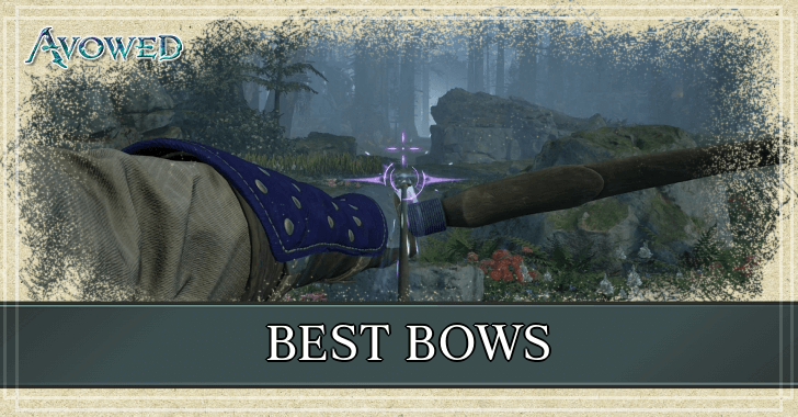 Avowed Best Bows