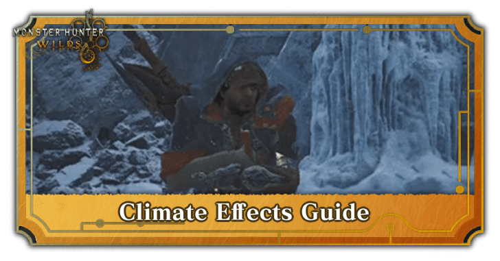 Monster Hunter Wilds - Climate Effects Guide