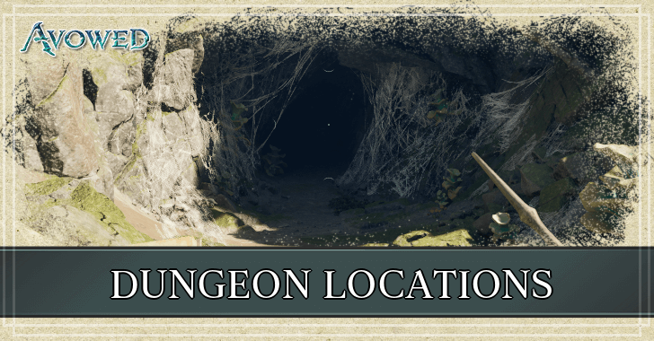 Avowed - Dungeon Locations