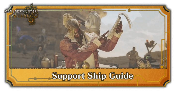 MH Wilds Support Ship Guide