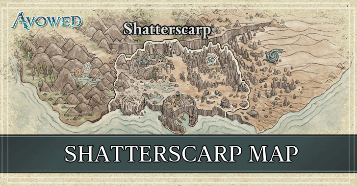 Avowed - Shatterscarp Map
