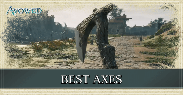 Avowed - Best Axes