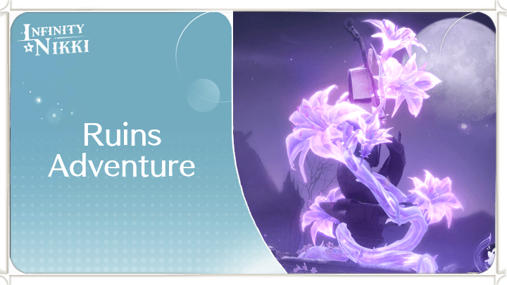 Infinity Nikki - Ruins Adventure Banner