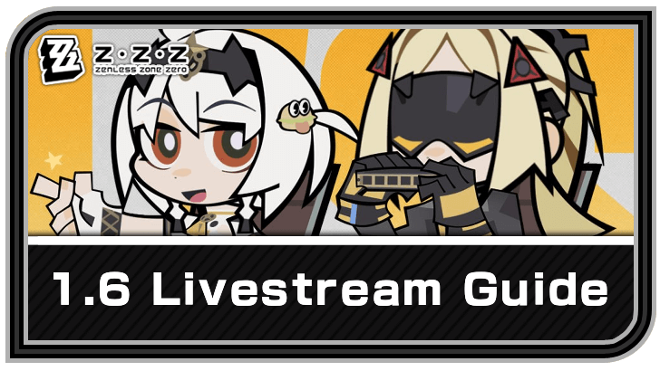 Zenless Zone Zero 1.6 Livestream Release Date Guide