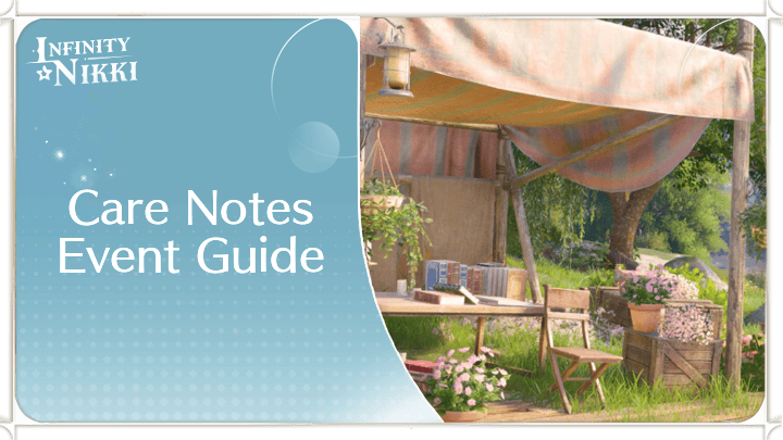 Care Notes Event Guide | Infinity Nikki｜Game8