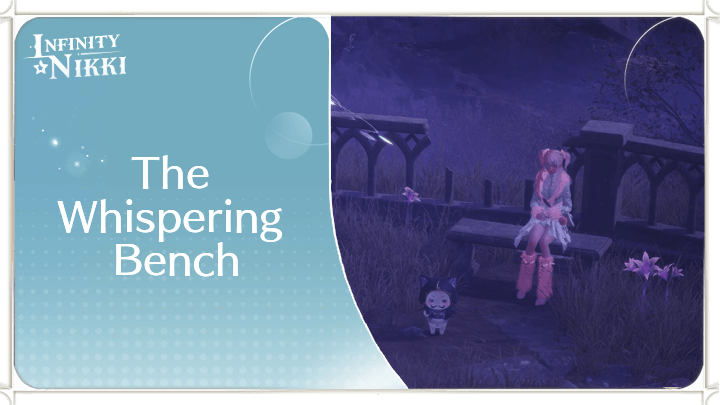 Infinity Nikki - The Whispering Bench