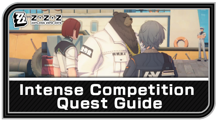Zenless Zone Zero Intense Competition Quest Guide