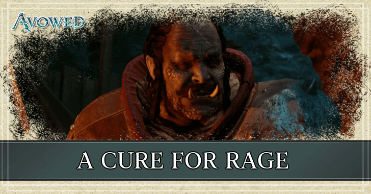 Avowed - A Cure for Rage Walkthrough