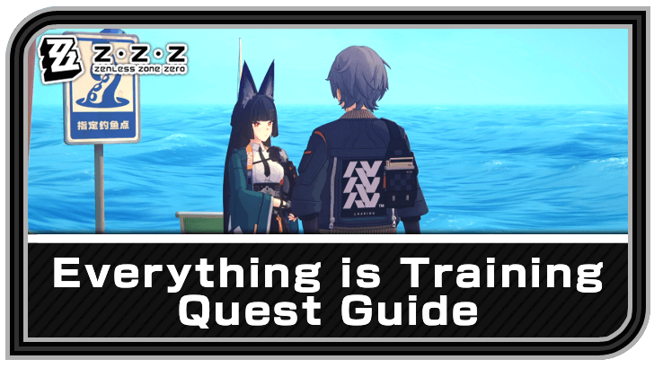 Zenless Zone Zero Everything is Training Quest Guide