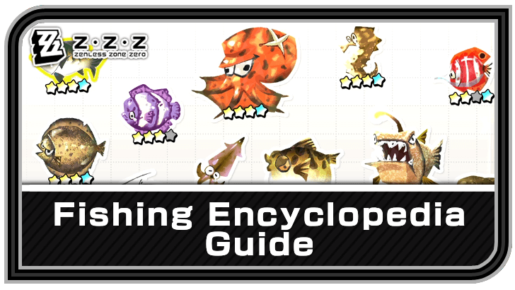 Zenless Zone Zero Fishing Encyclopedia Guide and List of Fishes