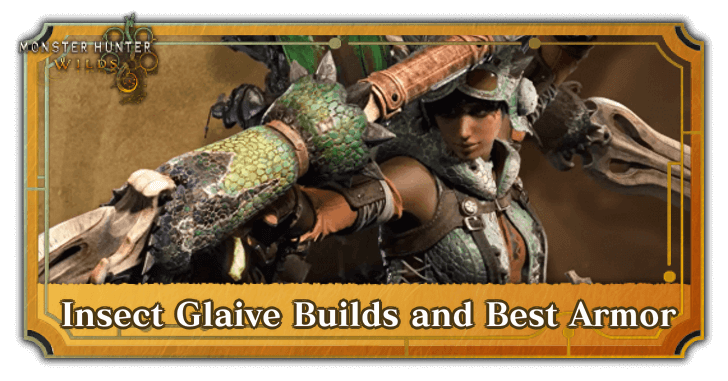 Insect Glaive Builds and Best Armor