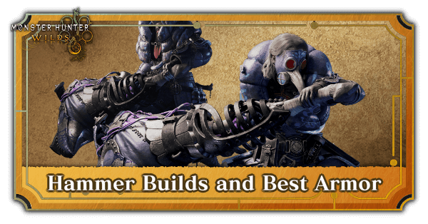 Monster Hunter Wilds Hammer Builds and Best Armor