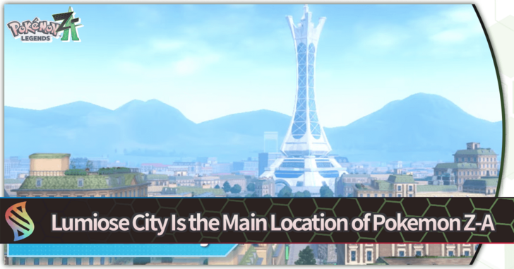 Pokemon Legends Z-A Lumiose City Is the Main Location of Pokemon Z-A