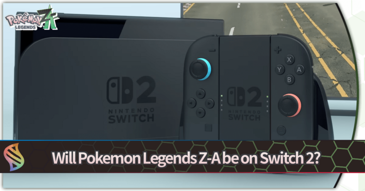 Pokemon Legends Z-A Will Pokemon Legends Z-A be on Switch 2