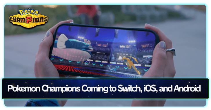 Pokemon Champions Coming to Switch, iOS, and Android