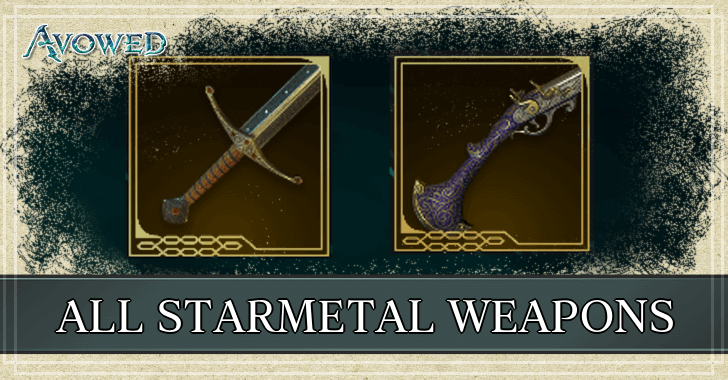 Avowed - Starmetal Weapons