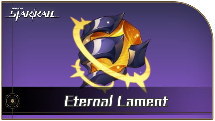 Honkai Star Rail - Eternal Lament Locations and How to Get It