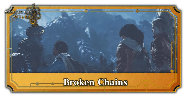 Monster Hunter Wilds - Broken Chains