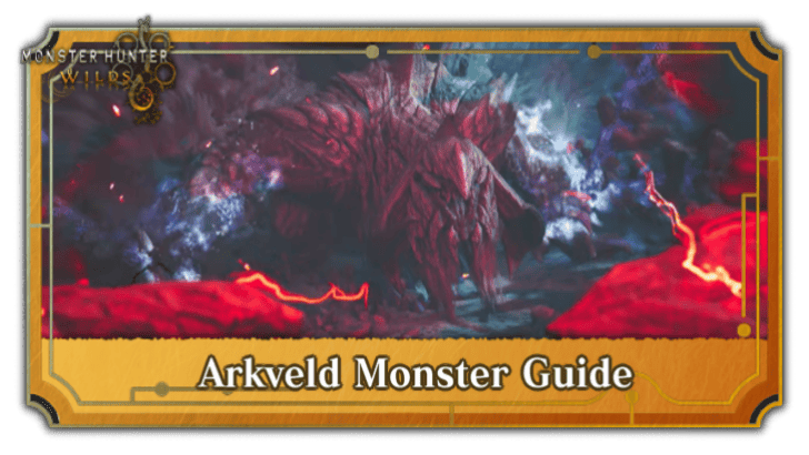 Monster Hunter Wilds Arkveld Guide