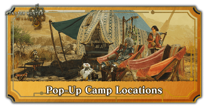 Monster Hunter Wilds - Pop Up Camp Locations