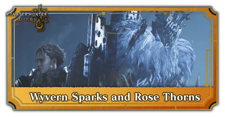 Monster Hunter Wilds - Wyvern Sparks and Rose Thorns