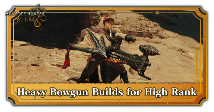 MH Wilds - HBG Builds for High Rank