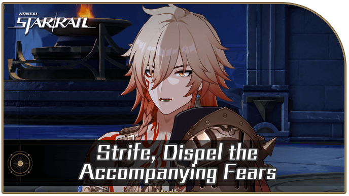 Honkai Star Rail - Strife, Dispel the Accompanying Fears