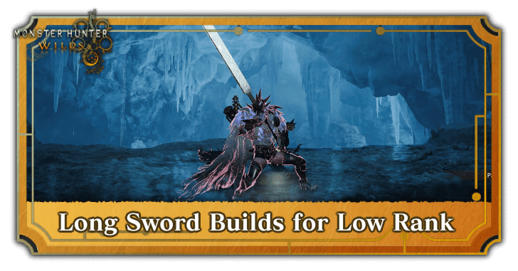 Long Sword Builds for Low Rank