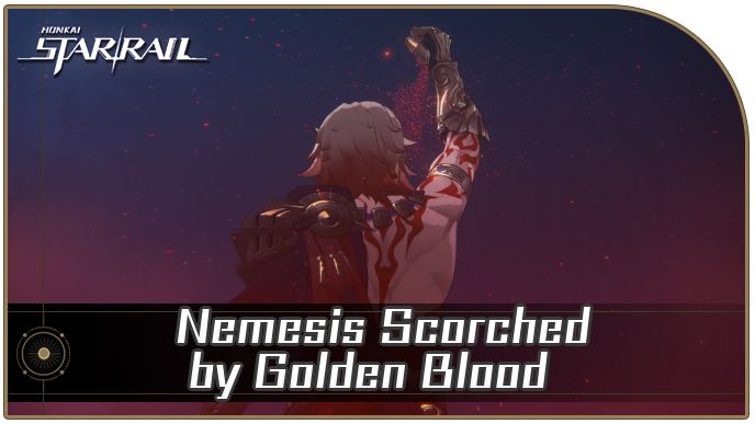 Honkai Star Rail - Nemesis Scorched by Golden Blood